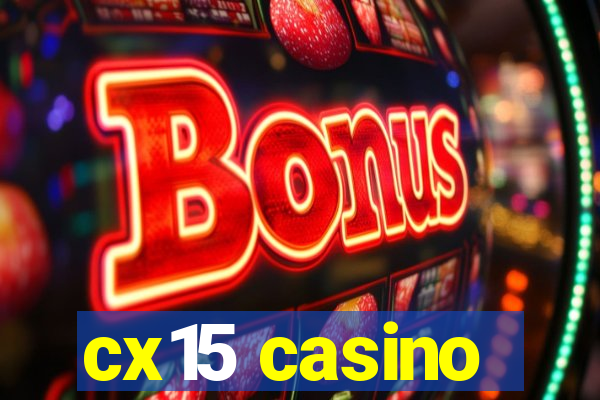 cx15 casino